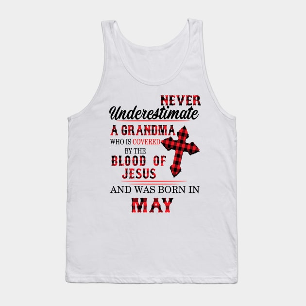 Never Underestimate A Grandma Blood Of Jesus May Tank Top by Vladis